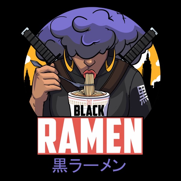 Black Ramen Podcast