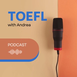 TOEFL with Andrea