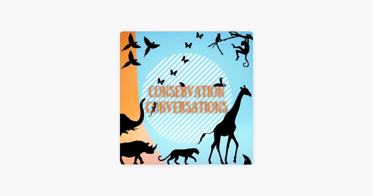 â žconservation Conversations On Apple Podcasts â žconservation Conversations On Apple Podcasts