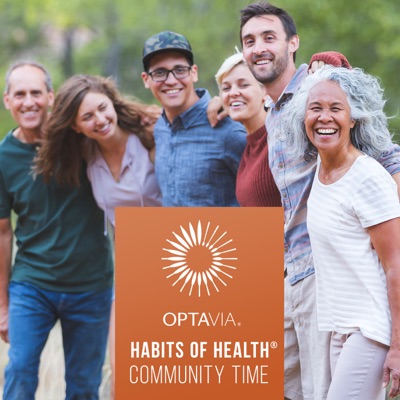 OPTAVIA® Habits of Health® Community Time Podcast