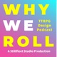 Why We Roll