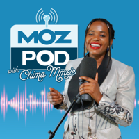 MozPod with Chima Mmeje podcast