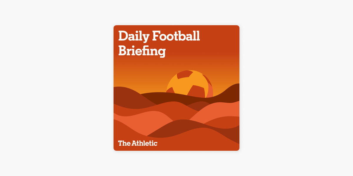 The Daily Football Briefing on Apple Podcasts