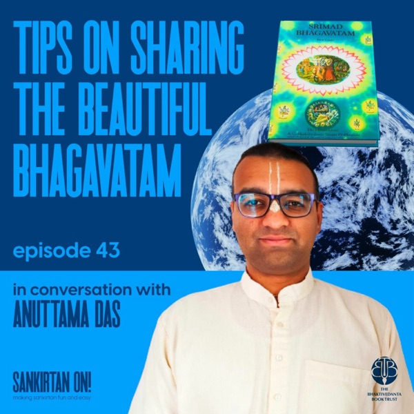 Ep43- Tips on sharing the beautiful Bhagavatam with Anuttama Prabhu photo