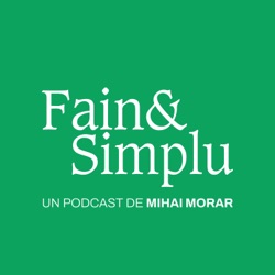 DE CE NU FUNCȚIONEAZĂ PARENTINGUL MODERN? URANIA CREMENE | Fain & Simplu Podcast cu Mihai Morar 194