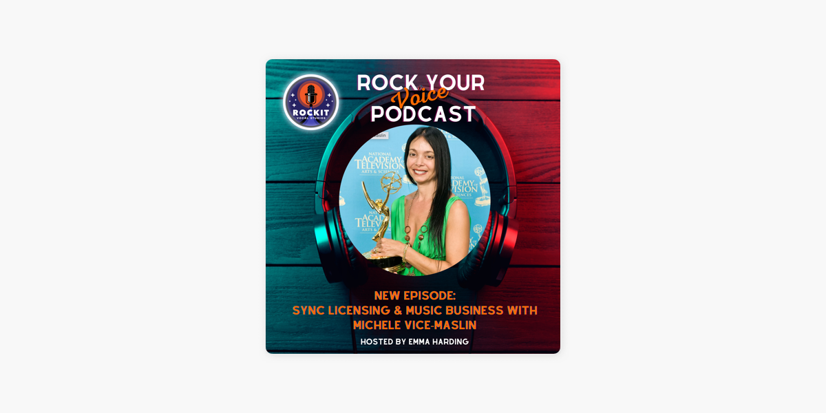 Rock Your Voice Podcast Sync Licensing With Michele Vice Maslin