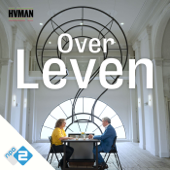 EUROPESE OMROEP | PODCAST | Over Leven - NPO 2 / HUMAN