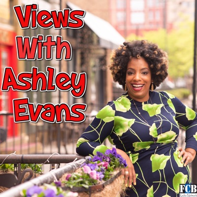 Views with Ashley Evans