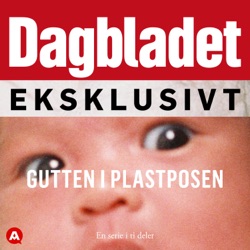 Dagbladet eksklusivt: Gutten i plastposen