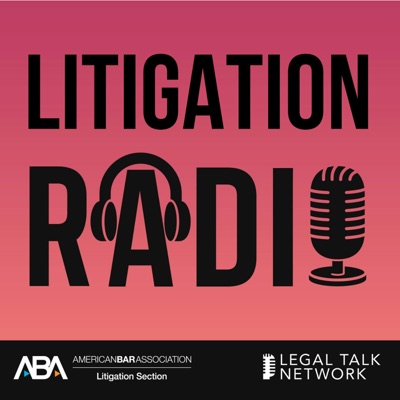 Litigation Radio