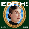 Edith! - QCODE, Crooked Media