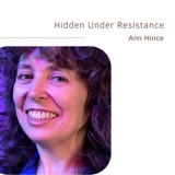 Hidden Under Resistance | Ann Hince
