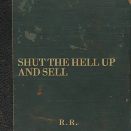 Shut The Hell Up And Sell