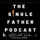 The Single Father Podcast