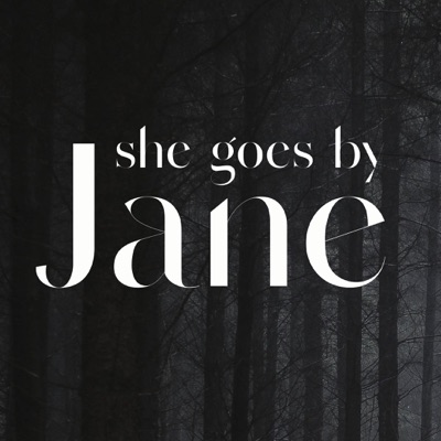 She Goes By Jane