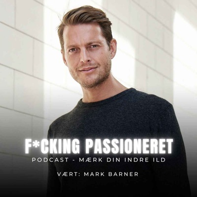F*cking Passioneret med Mark Barner 🇩🇰