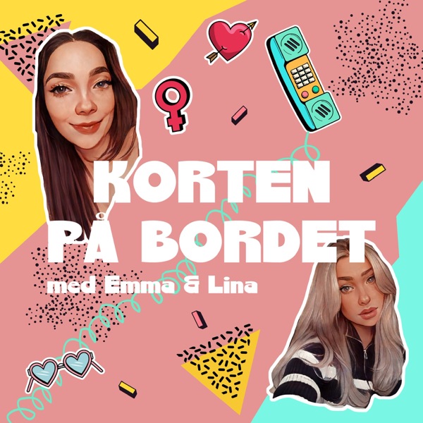 Korten på Bordet - med Emma & Lina