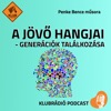 A jövő hangjai - generációk találkozása