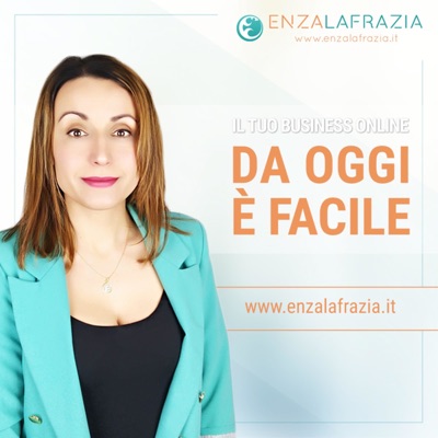 Il tuo business online. Facile - EnzaLaFrazia.it