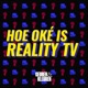 Hoe Oké is Reality TV?