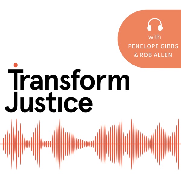 The Transform Justice Podcast Image