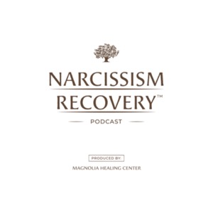 Narcissism Recovery Podcast