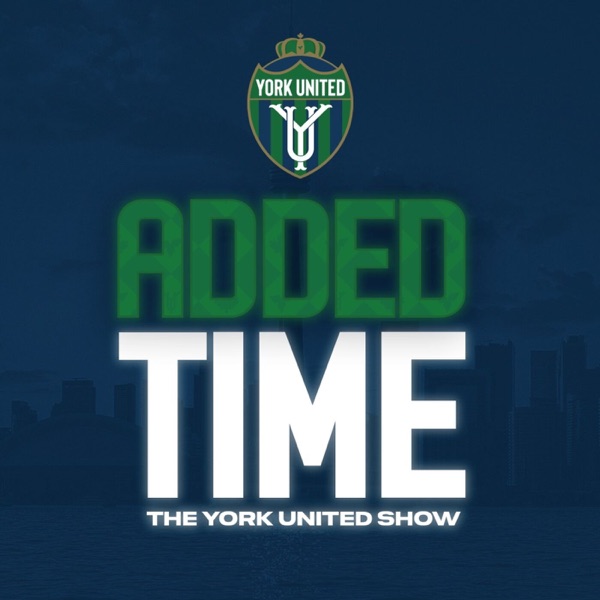 Added Time: The York United Show