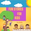 Fun Stories For Kids by Kids