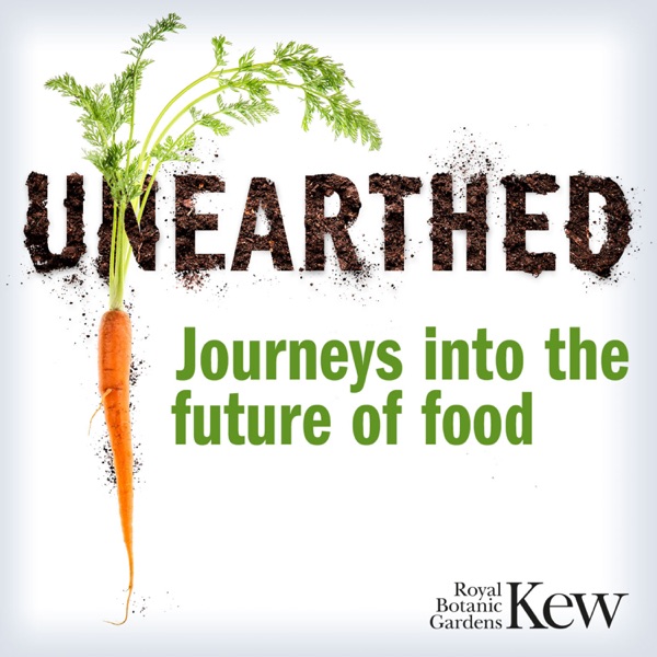 Unearthed: Journeys Into The Future Of Food, From The Royal Botanic Gardens, Kew: Coming on Thursday 6th October 2022 photo