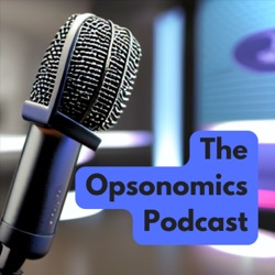 The Opsonomics Podcast