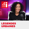 Légendes urbaines - RFI