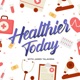 Healthier Today