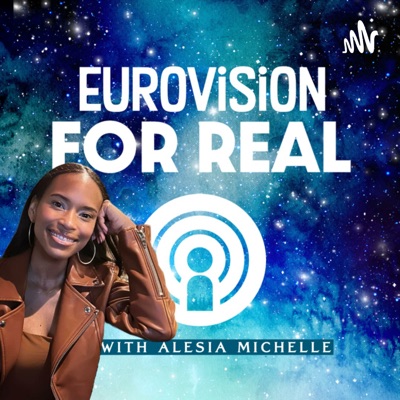 Eurovision For Real with Alesia Michelle