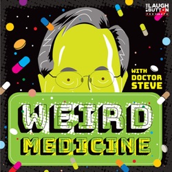 Weird Medicine: The Podcast