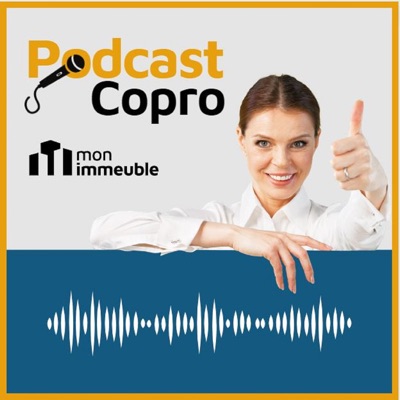 Podcast Copro : les réponses à vos questions juridiques sur la copropriété