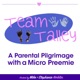 Team Talley: A Parental Pilgrimage with a Micro Preemie