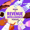 Reveal: The Revenue Intelligence Podcast - Gong