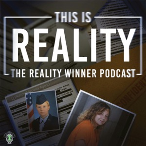 This is Reality - The Reality Winner Podcast