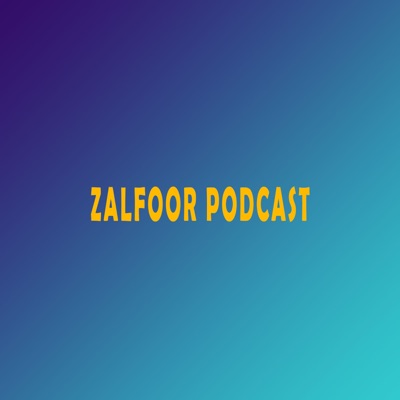 zalfoor Podcast