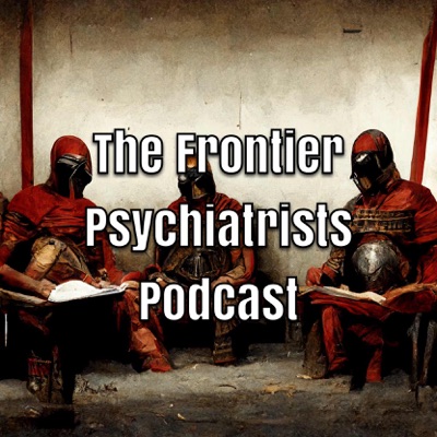 The Frontier Psychiatrists