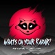 The "What's On Your Radar?" Podcast