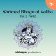 Ep 3 Shrimad Bhagwat Katha | Day 2 | Part 2