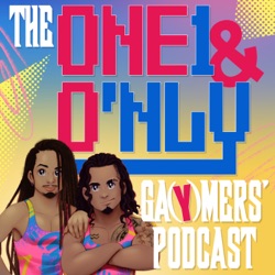 The ONE1 &amp; O'nly Ga(y)mers' Podcast 