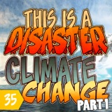 Episode 35: Climate Change, Part 1