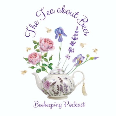 The Tea about Bees Beekeeping The Tea about Bees Beekeeping