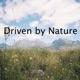 Driven by Nature