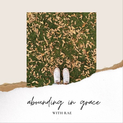 Abounding in Grace Podcast