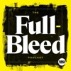 The Full-Bleed Podcast