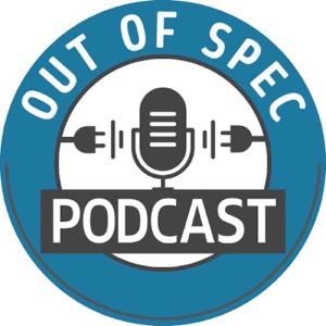 Out of Spec Podcast