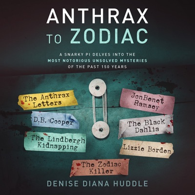 Anthrax to Zodiac:Denise Huddle